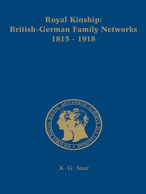 cover image of Royal Kinship. Anglo-German Family Networks 1815-1918